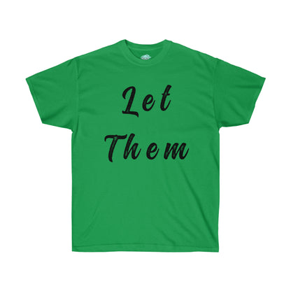 DCAL Strength in Stiches "Let Them"  Unisex Ultra Cotton Tee