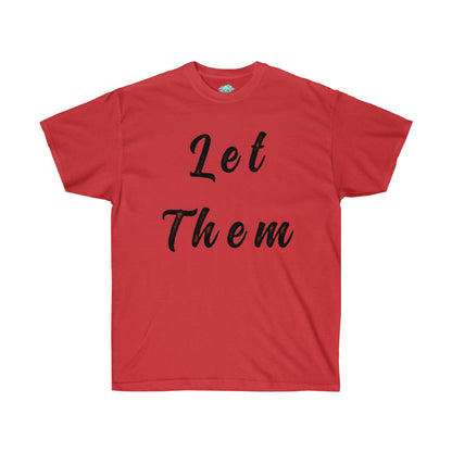 DCAL Strength in Stiches "Let Them"  Unisex Ultra Cotton Tee