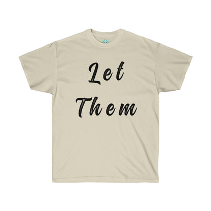 DCAL Strength in Stiches "Let Them"  Unisex Ultra Cotton Tee
