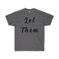 DCAL Strength in Stiches "Let Them"  Unisex Ultra Cotton Tee