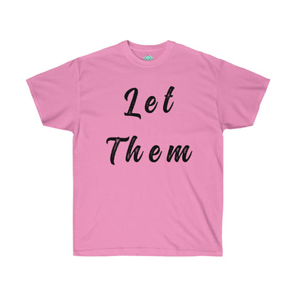 DCAL Strength in Stiches "Let Them"  Unisex Ultra Cotton Tee