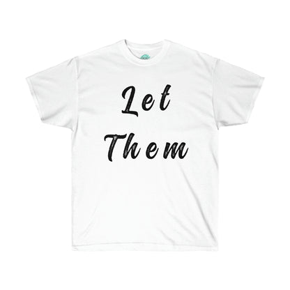 DCAL Strength in Stiches "Let Them"  Unisex Ultra Cotton Tee