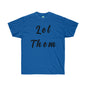 DCAL Strength in Stiches "Let Them"  Unisex Ultra Cotton Tee