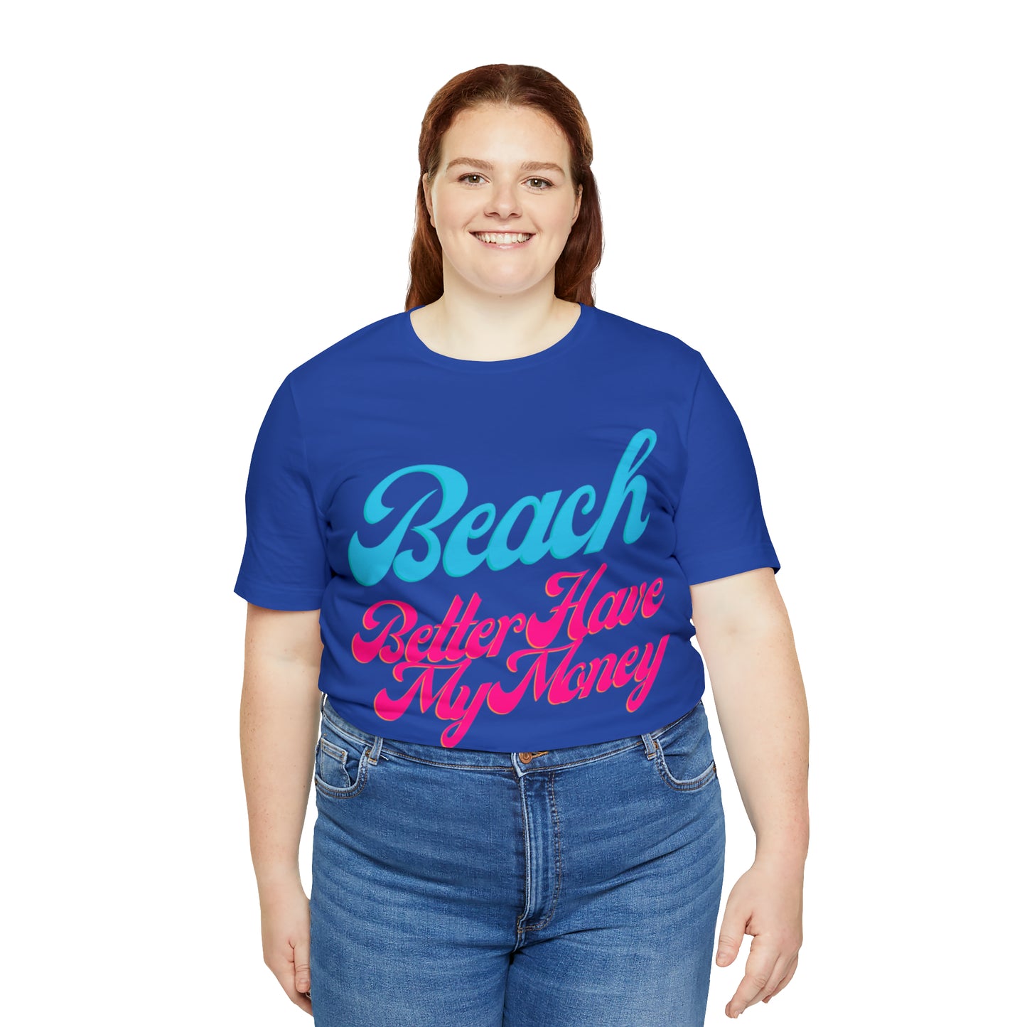 DCAL Beach Collection "Beach Better Have My Money" Unisex Jersey Short Sleeve Tee