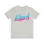 DCAL Beach Collection "Beach I Might Be" Unisex Jersey Short Sleeve Tee
