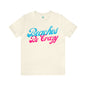 DCAL Beach Collection "Beaches Be Crazy' Unisex Jersey Short Sleeve Tee