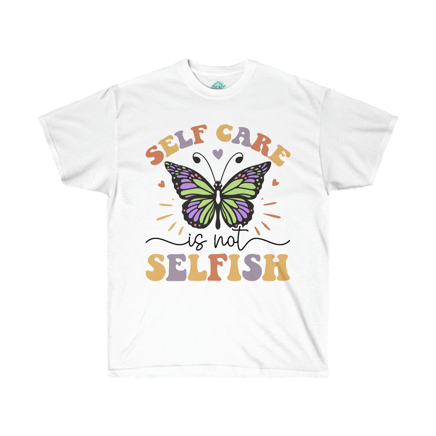 DCAL Strength in Stiches "Self Care is not Selfish"  Unisex Ultra Cotton Tee