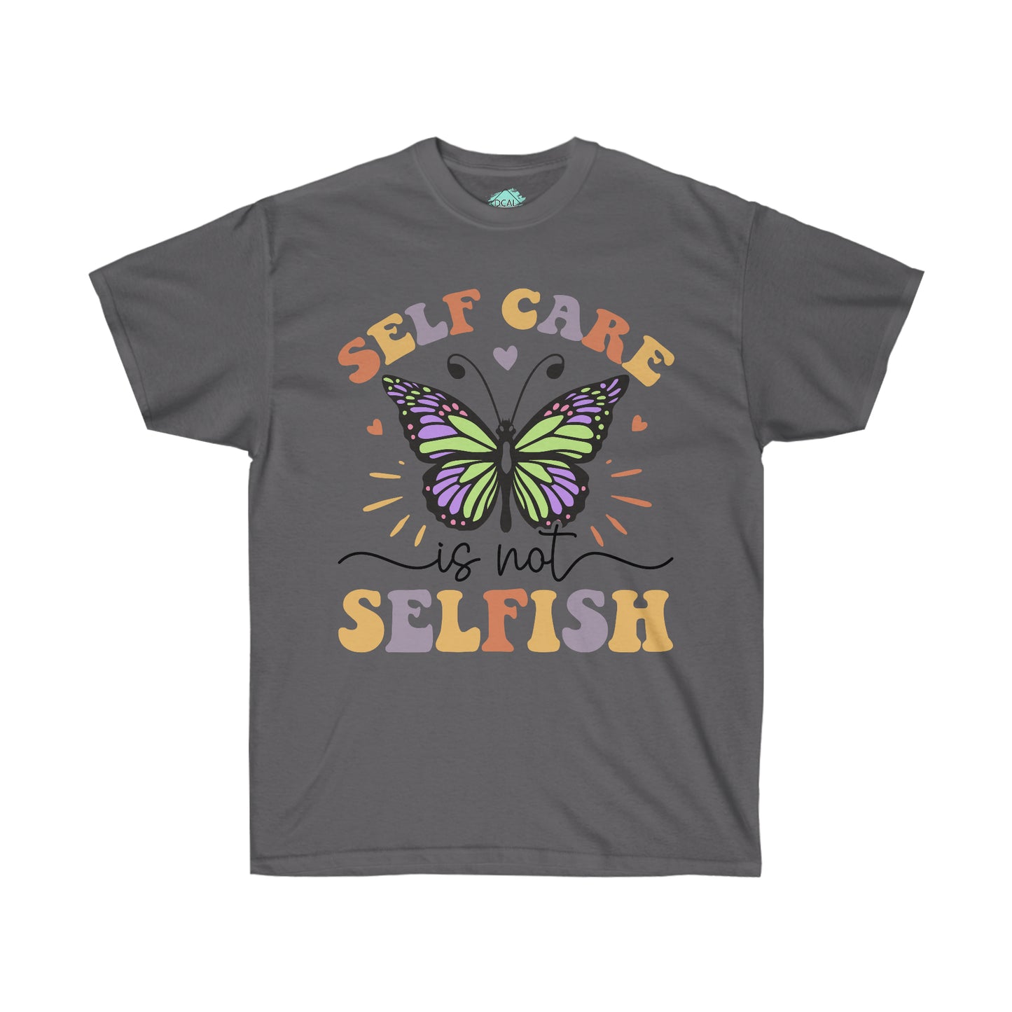 DCAL Strength in Stiches "Self Care is not Selfish"  Unisex Ultra Cotton Tee