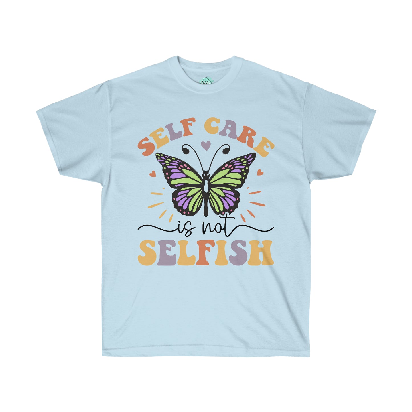 DCAL Strength in Stiches "Self Care is not Selfish"  Unisex Ultra Cotton Tee