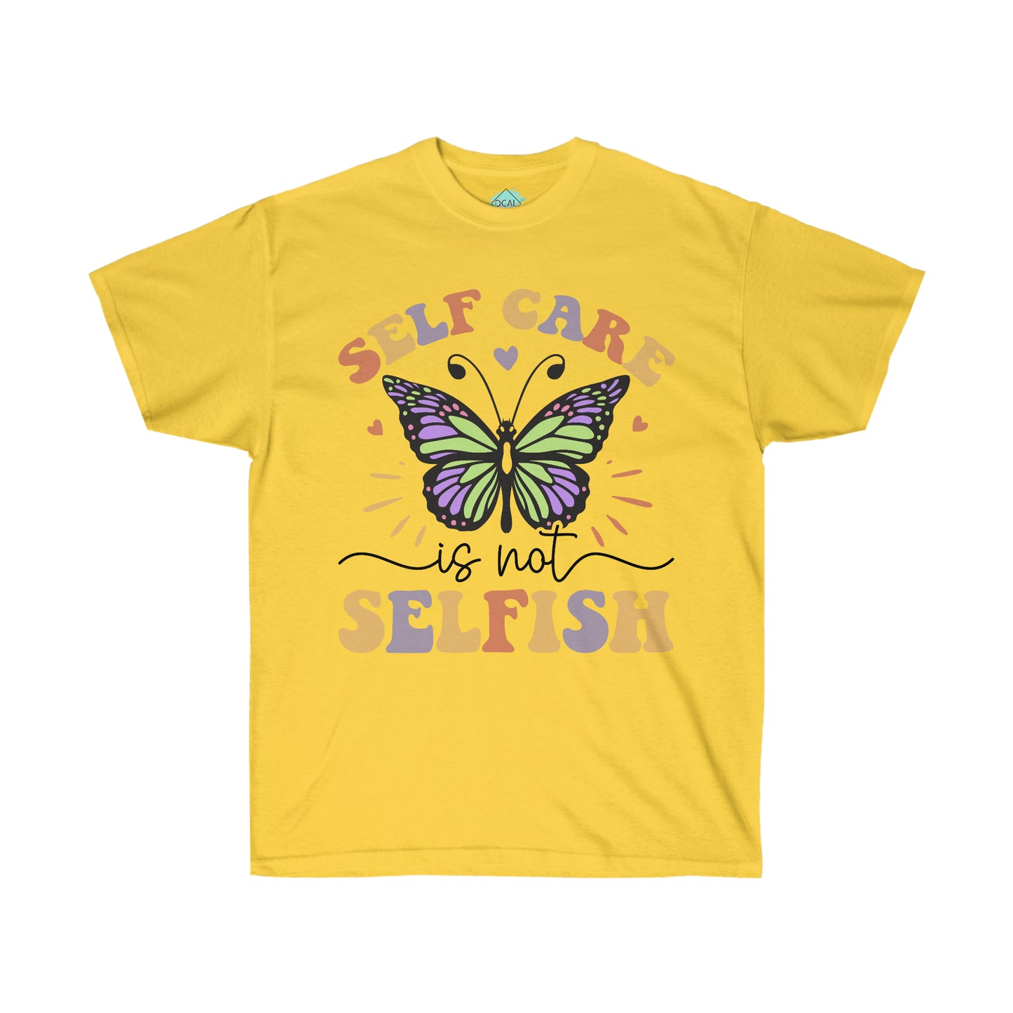 DCAL Strength in Stiches "Self Care is not Selfish"  Unisex Ultra Cotton Tee