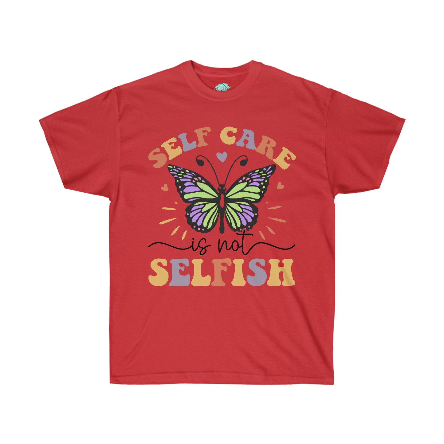 DCAL Strength in Stiches "Self Care is not Selfish"  Unisex Ultra Cotton Tee
