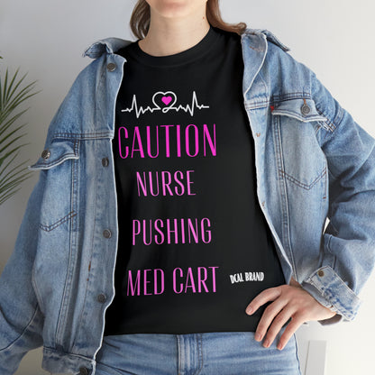 DCAL Healthcare humor Unisex Heavy Cotton Tee