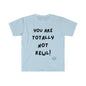 DCAL Graphic Tees "You Are not" Unisex Softstyle T-Shirt