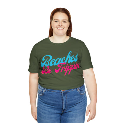 DCAL Beach Collection "Beach Be Trippin" Unisex Jersey Short Sleeve Tee