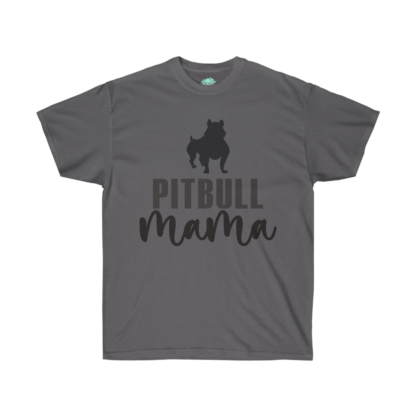 DCAL Pitbull Passion Pitbull Mama Unisex Ultra Cotton Tee