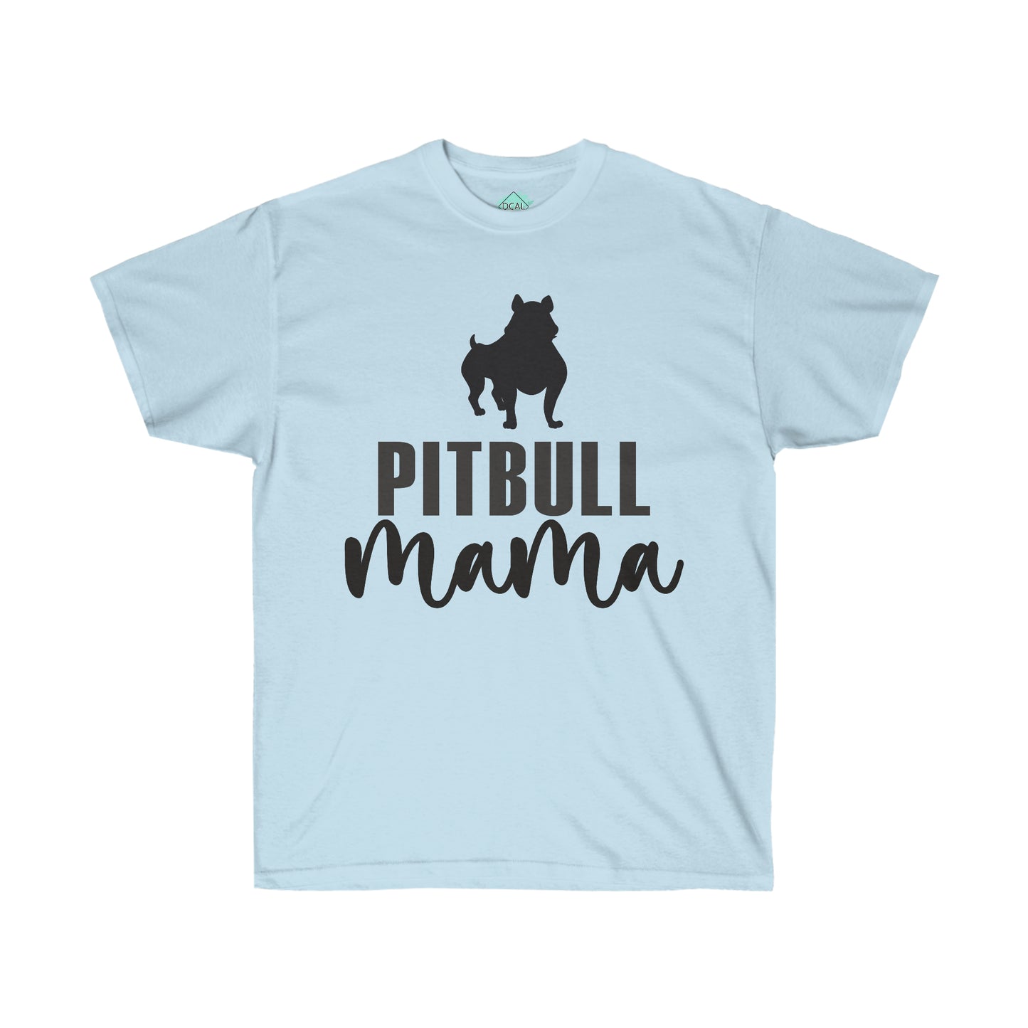 DCAL Pitbull Passion Pitbull Mama Unisex Ultra Cotton Tee