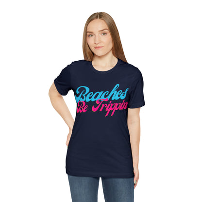 DCAL Beach Collection "Beach Be Trippin" Unisex Jersey Short Sleeve Tee