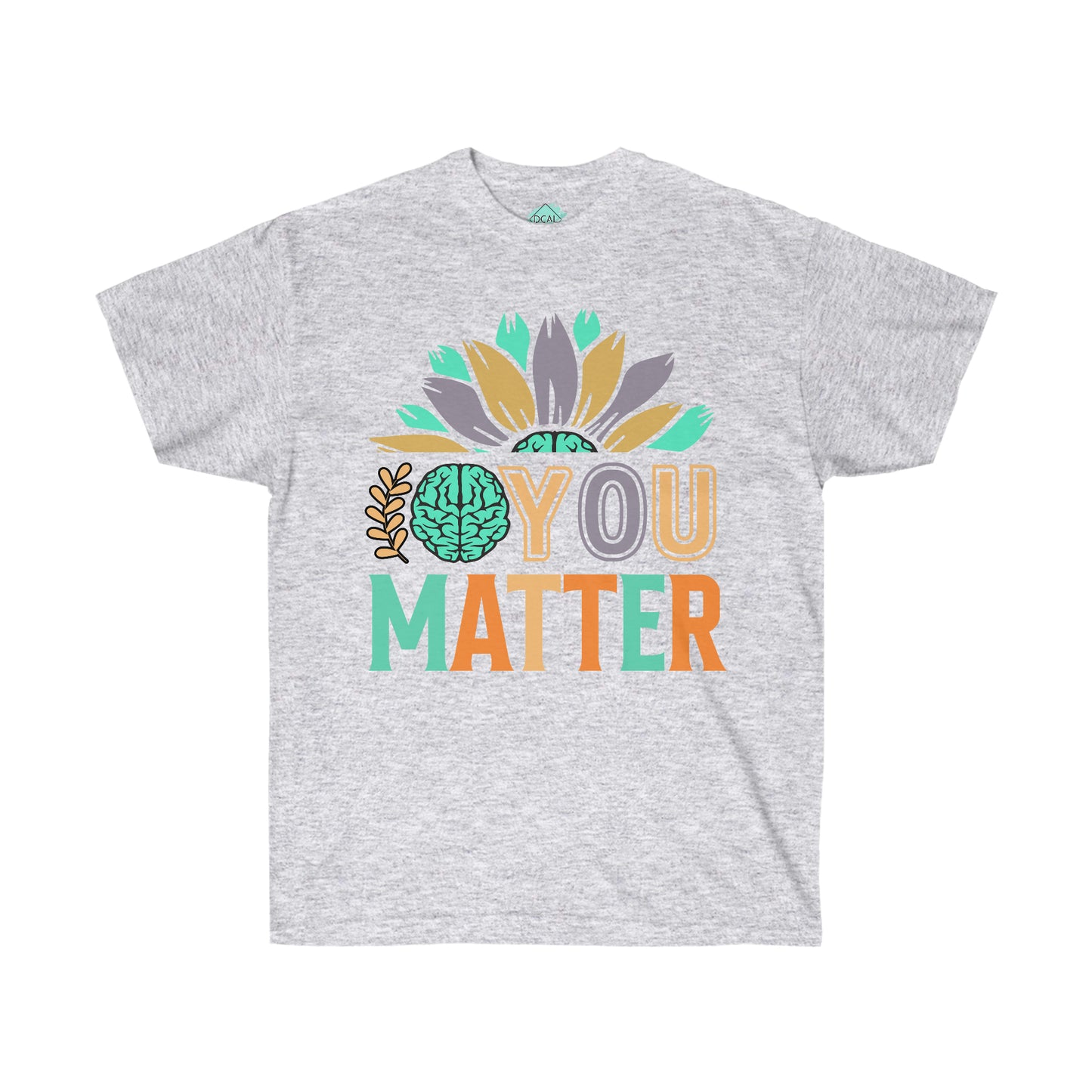 DCAL Strength in Stiches "You Matter"  Unisex Ultra Cotton Tee