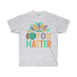 DCAL Strength in Stiches "You Matter"  Unisex Ultra Cotton Tee