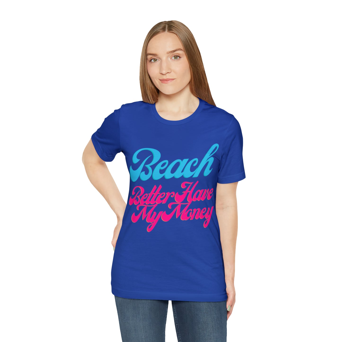 DCAL Beach Collection "Beach Better Have My Money" Unisex Jersey Short Sleeve Tee