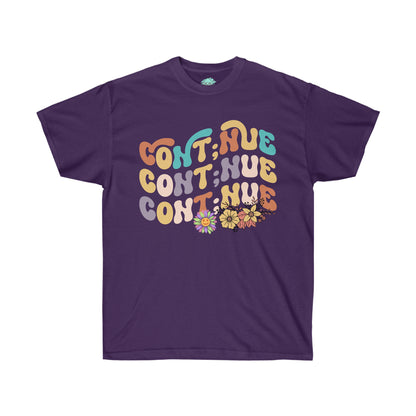 DCAL Strength in Stiches "Continue"  Unisex Ultra Cotton Tee
