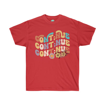DCAL Strength in Stiches "Continue"  Unisex Ultra Cotton Tee