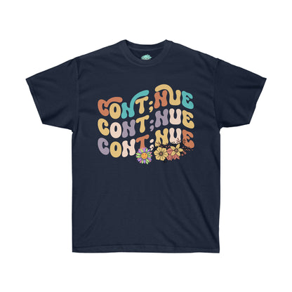 DCAL Strength in Stiches "Continue"  Unisex Ultra Cotton Tee