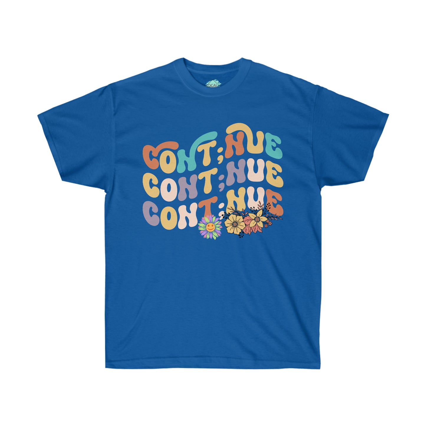 DCAL Strength in Stiches "Continue"  Unisex Ultra Cotton Tee