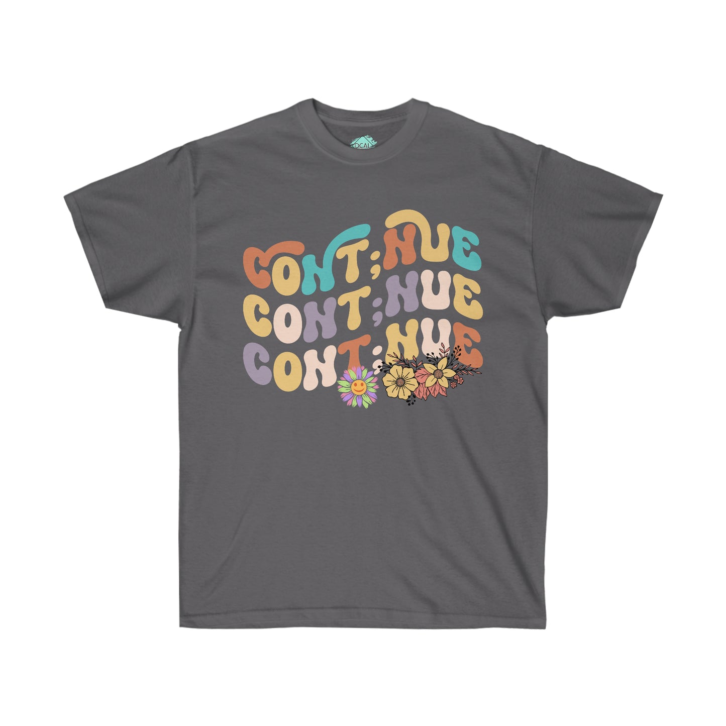 DCAL Strength in Stiches "Continue"  Unisex Ultra Cotton Tee