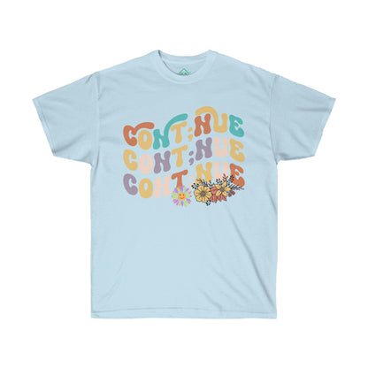 DCAL Strength in Stiches "Continue"  Unisex Ultra Cotton Tee
