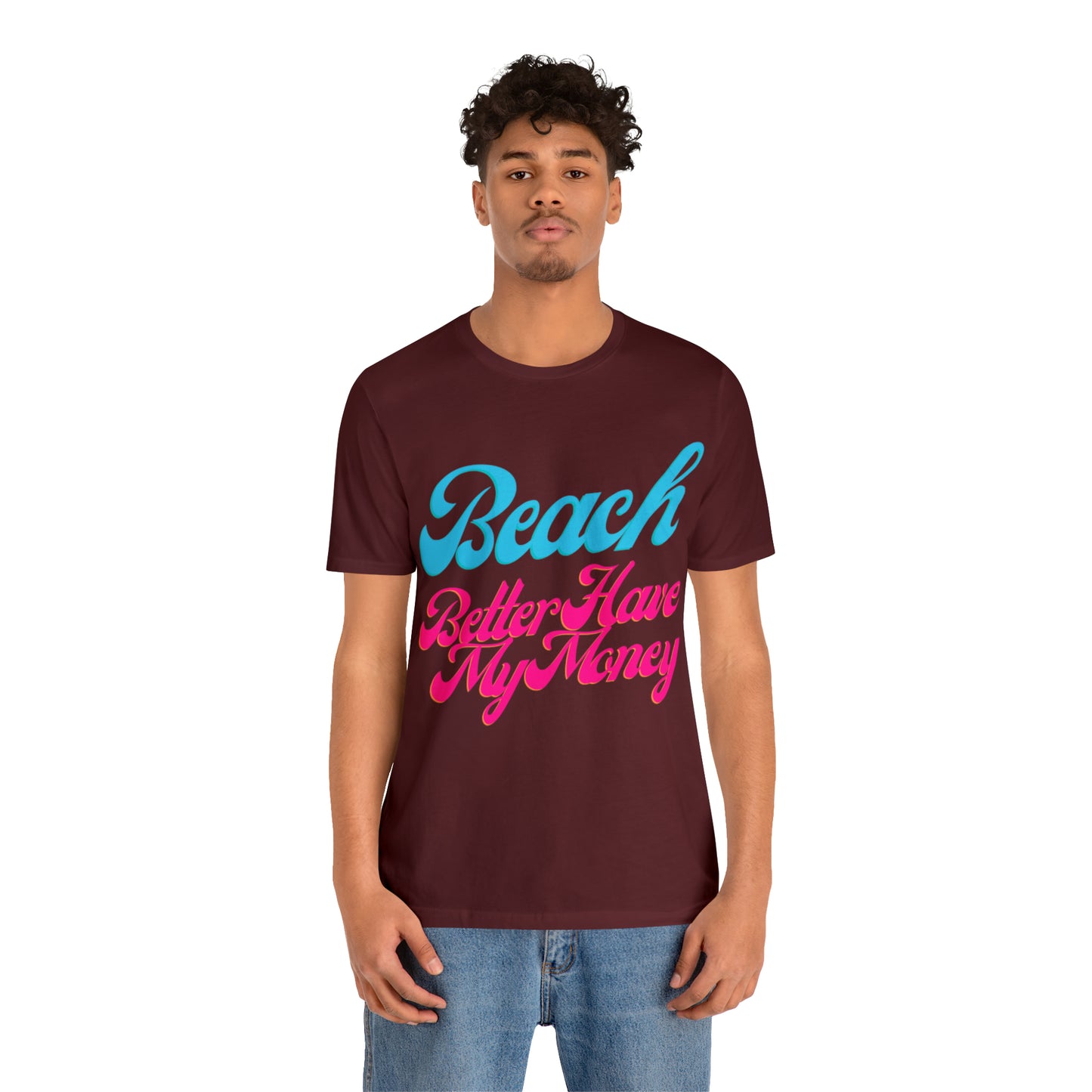 DCAL Beach Collection "Beach Better Have My Money" Unisex Jersey Short Sleeve Tee