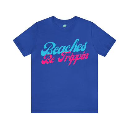 DCAL Beach Collection "Beach Be Trippin" Unisex Jersey Short Sleeve Tee