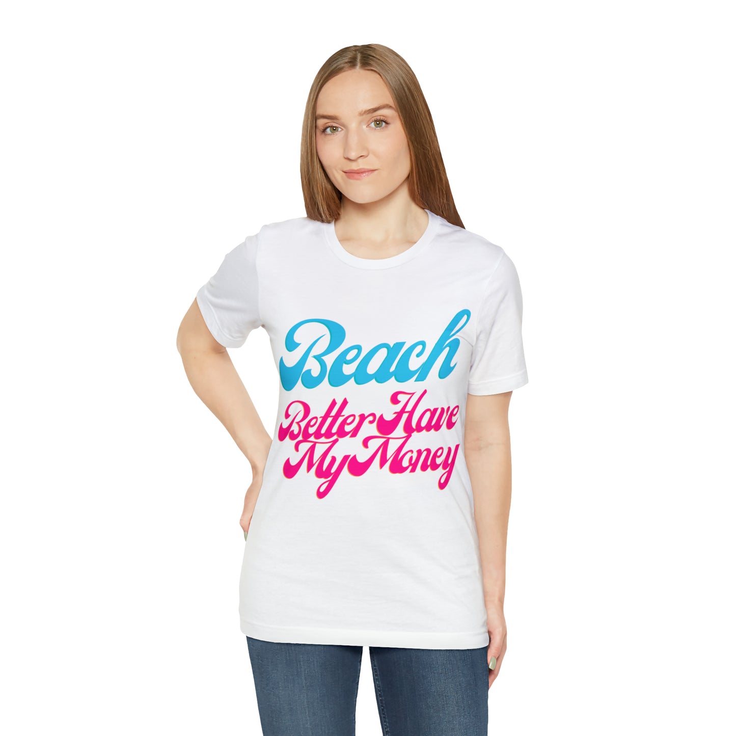 DCAL Beach Collection "Beach Better Have My Money" Unisex Jersey Short Sleeve Tee