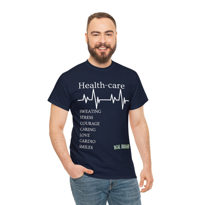 DCAL Healthcare humor Unisex Heavy Cotton Tee