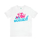 DCAL Beach Collection "This Beach" Unisex Jersey Short Sleeve Tee