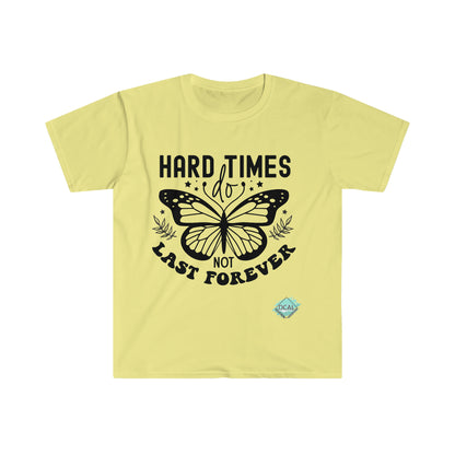 DCAL Strength In Stiches "Hard Time DO NOT Last Forever" Unisex Softstyle T-Shirt