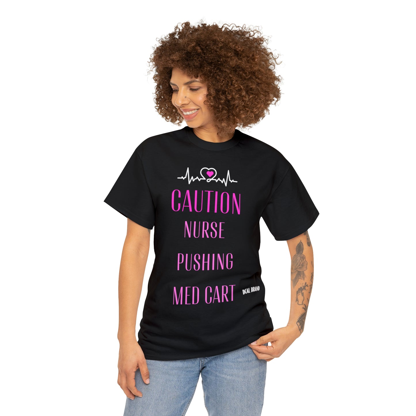 DCAL Healthcare humor Unisex Heavy Cotton Tee