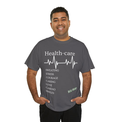 DCAL Healthcare humor Unisex Heavy Cotton Tee