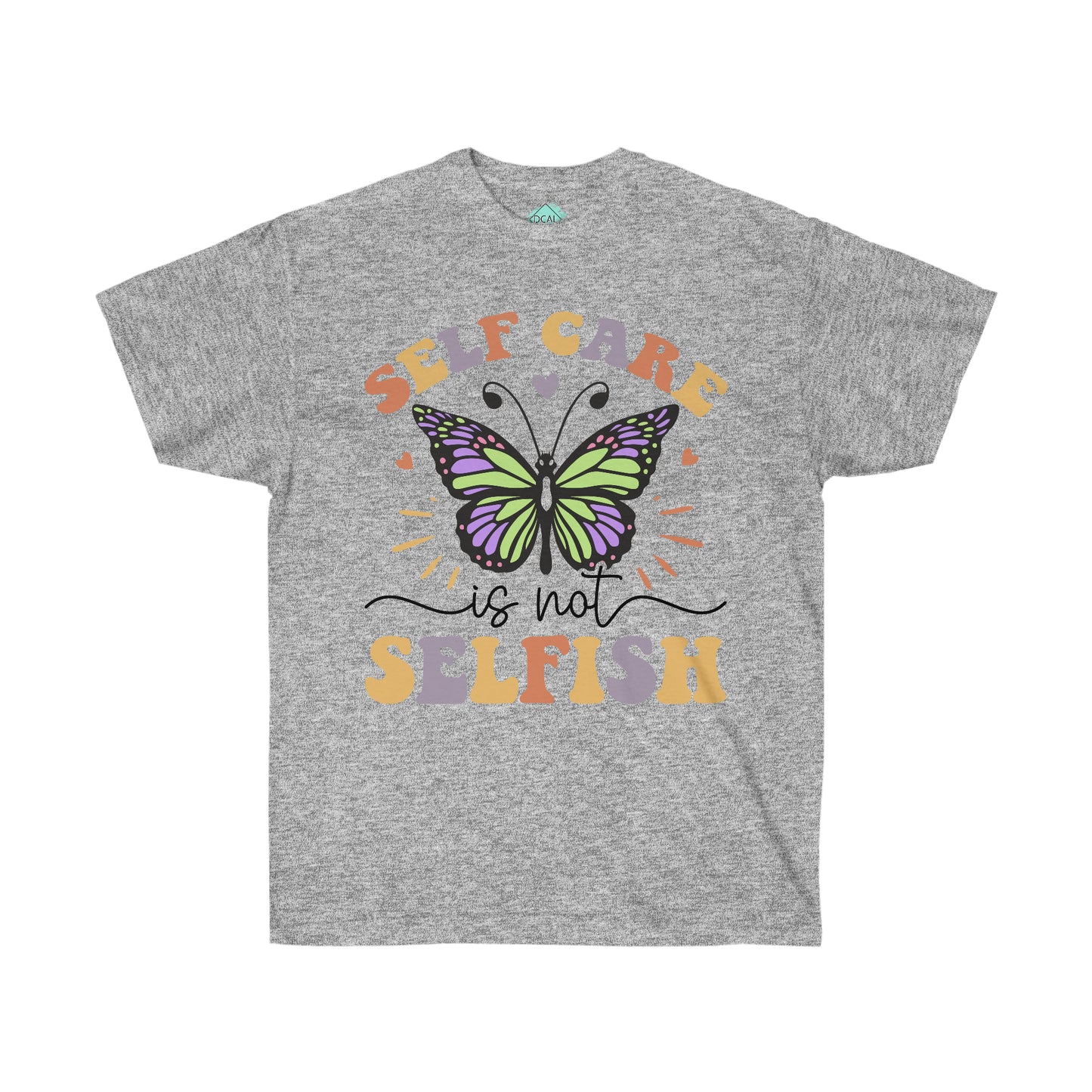 DCAL Strength in Stiches "Self Care is not Selfish"  Unisex Ultra Cotton Tee
