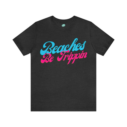 DCAL Beach Collection "Beach Be Trippin" Unisex Jersey Short Sleeve Tee