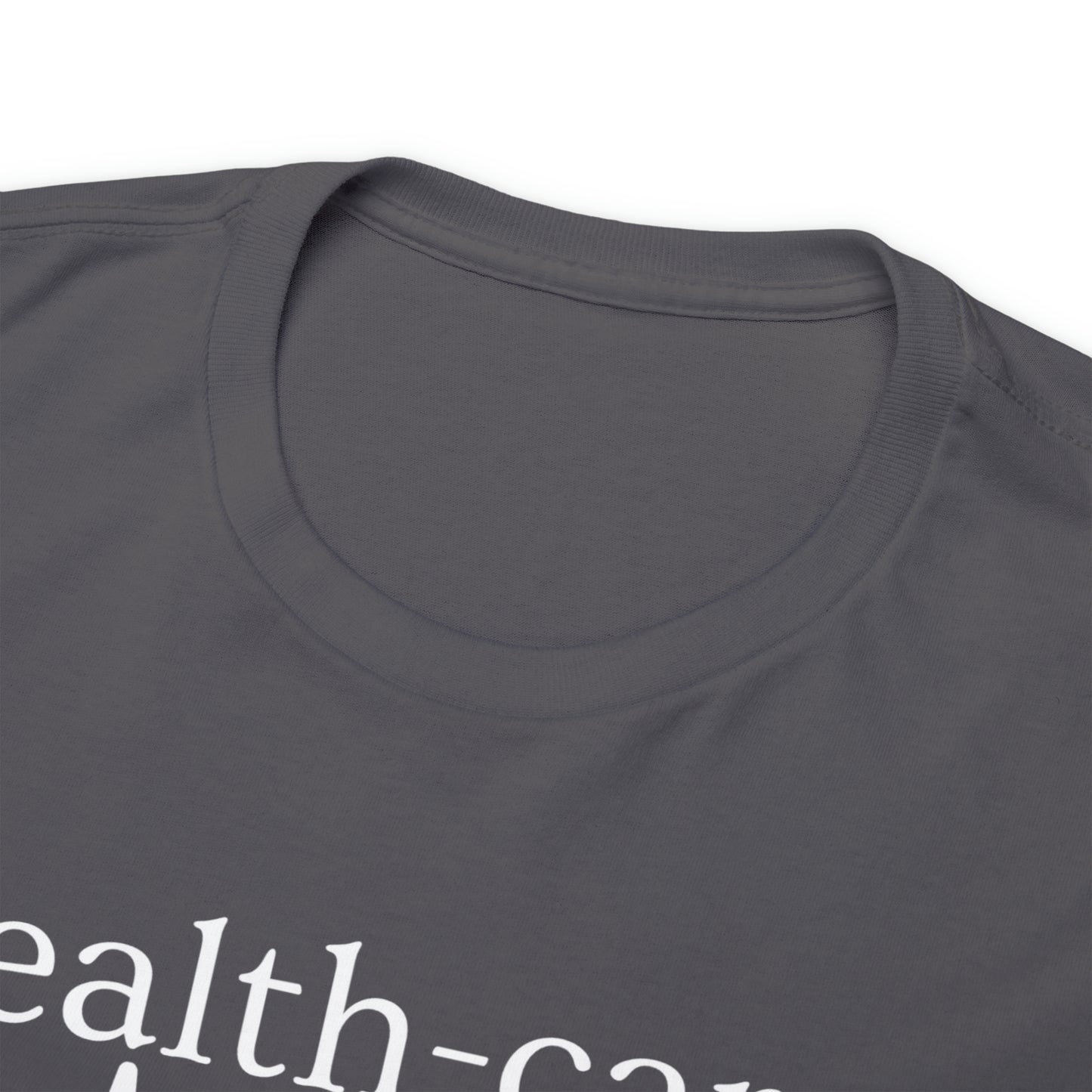 DCAL Healthcare humor Unisex Heavy Cotton Tee