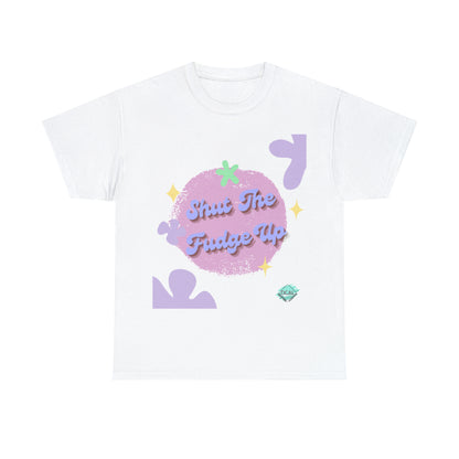DCAL Graphic Tees "Shut The Fudge Up" Unisex Heavy Cotton Tee