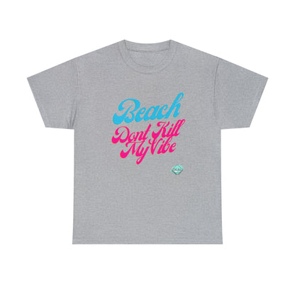 DCAL Beach Collection "Beach Dont Kill My Vibe" Unisex Heavy Cotton Tee