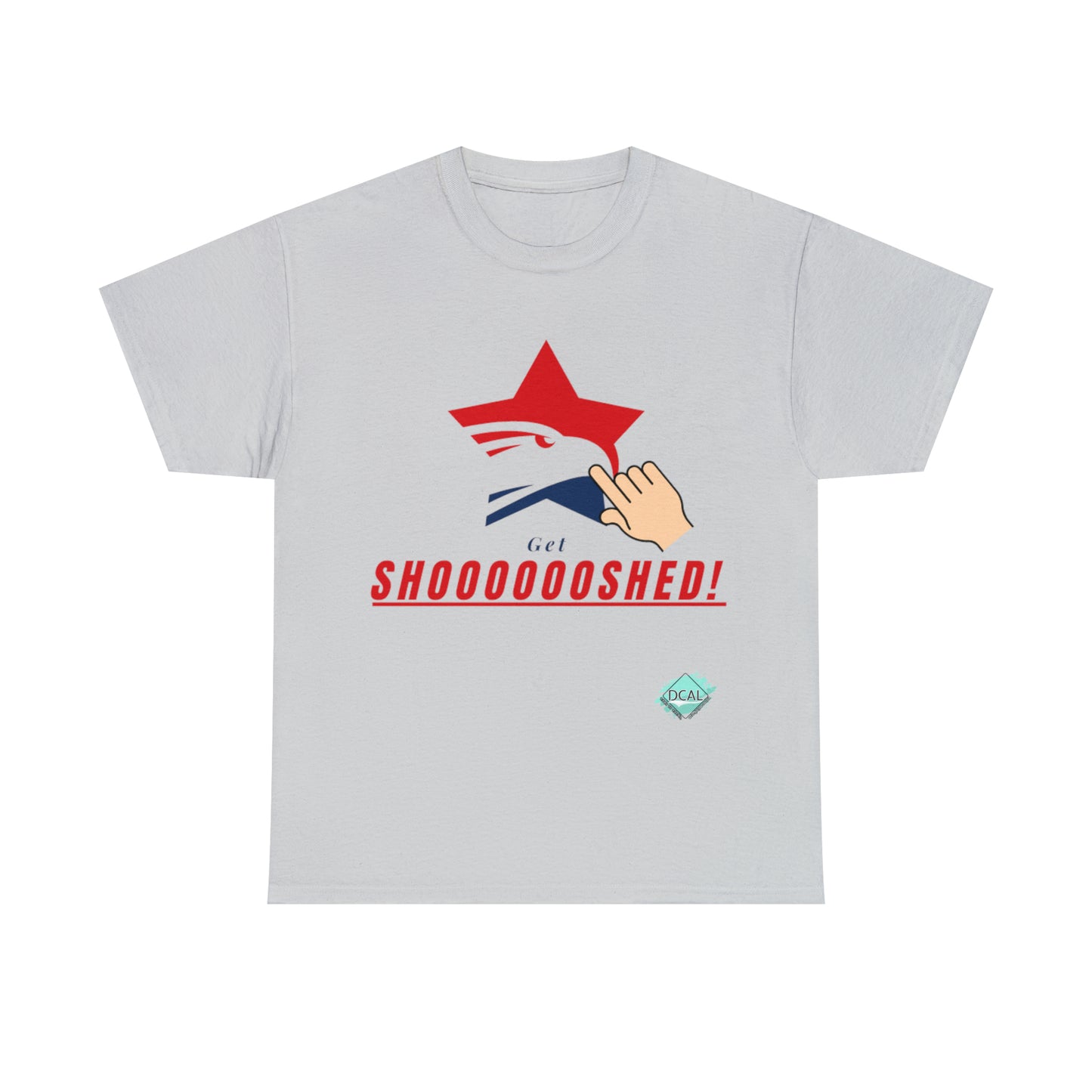 DCAL Graphic Tees "Get Shooshed" Heavy Cotton Tee