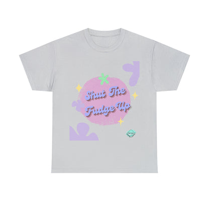 DCAL Graphic Tees "Shut The Fudge Up" Unisex Heavy Cotton Tee