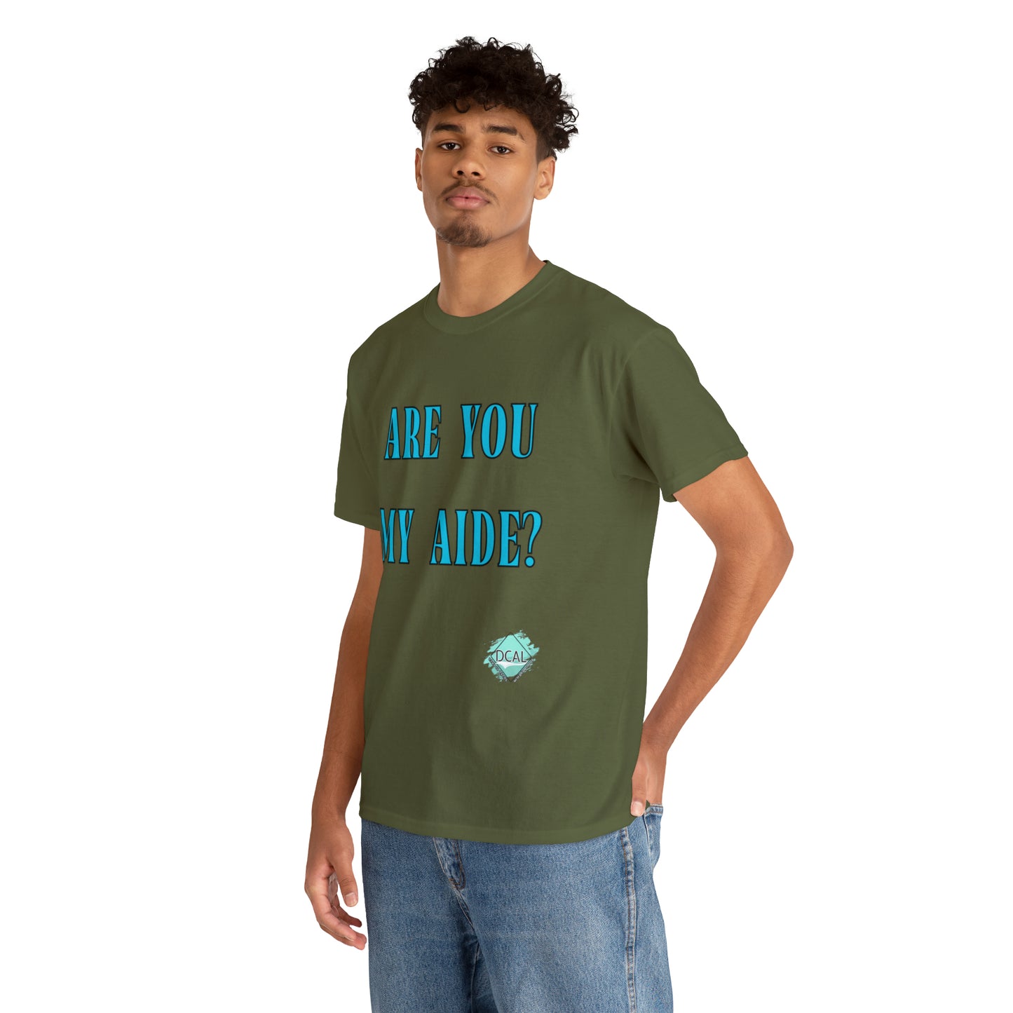 DCAL Grahpic Tees "Are you my Aide?" Unisex Heavy Cotton Tee