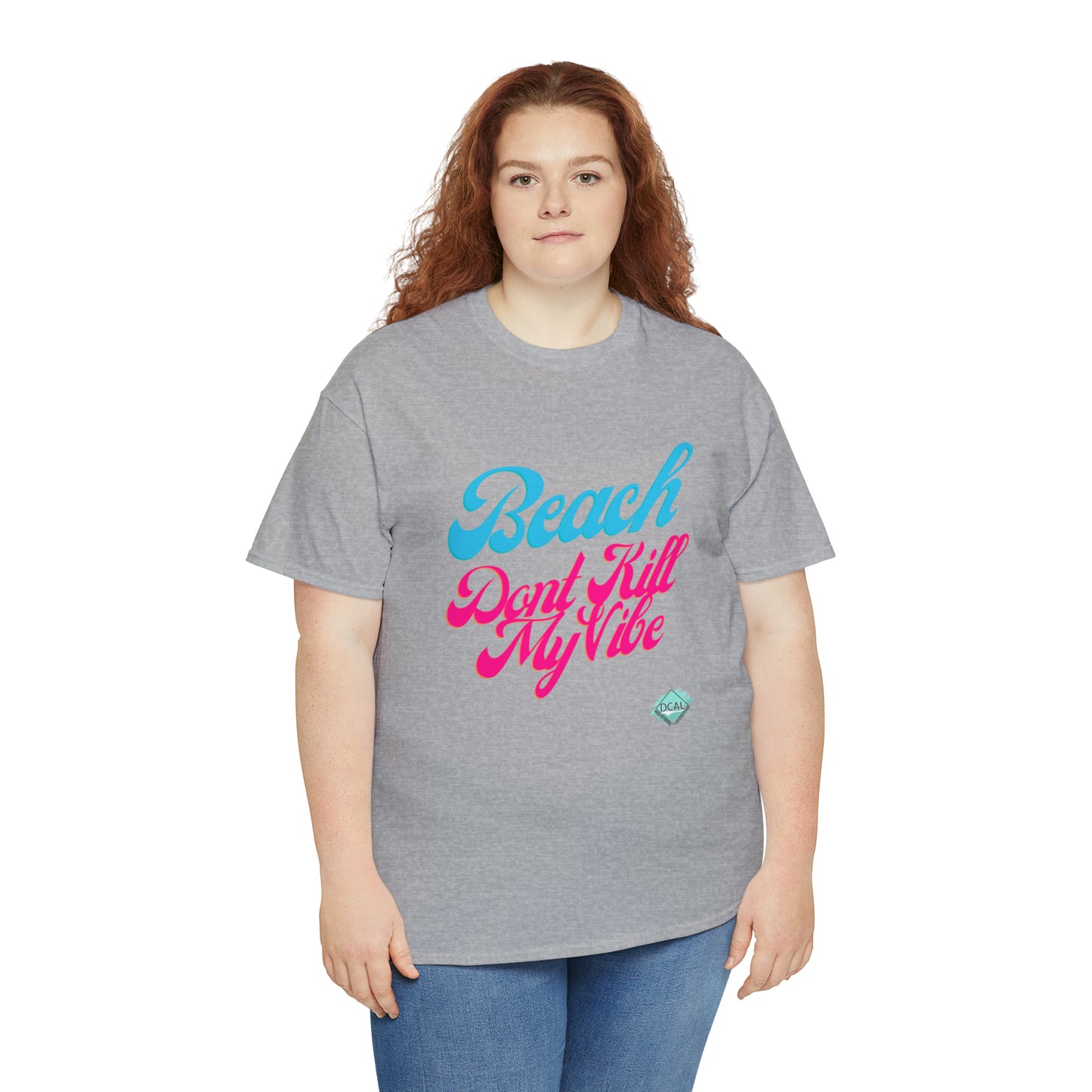 DCAL Beach Collection "Beach Dont Kill My Vibe" Unisex Heavy Cotton Tee