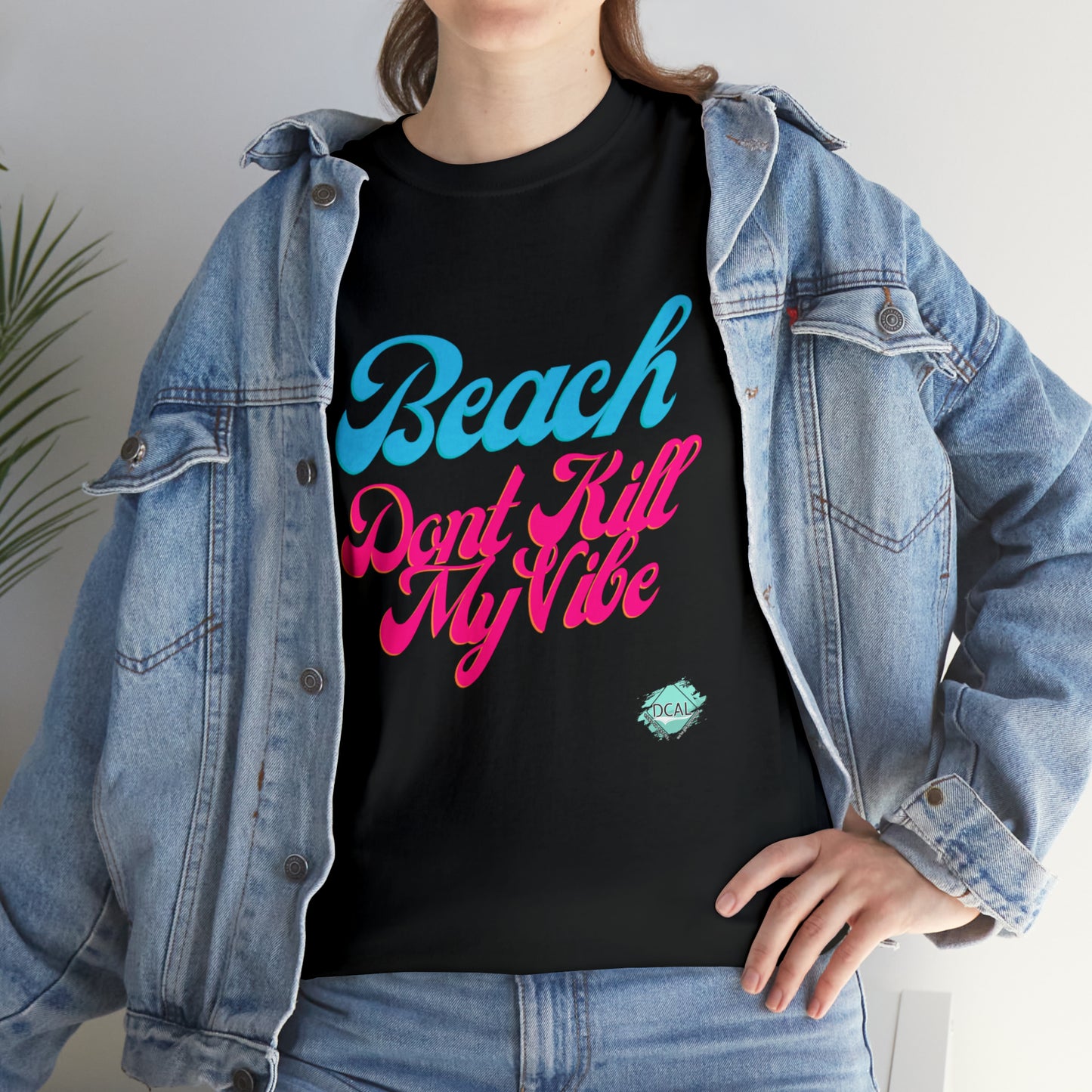 DCAL Beach Collection "Beach Dont Kill My Vibe" Unisex Heavy Cotton Tee