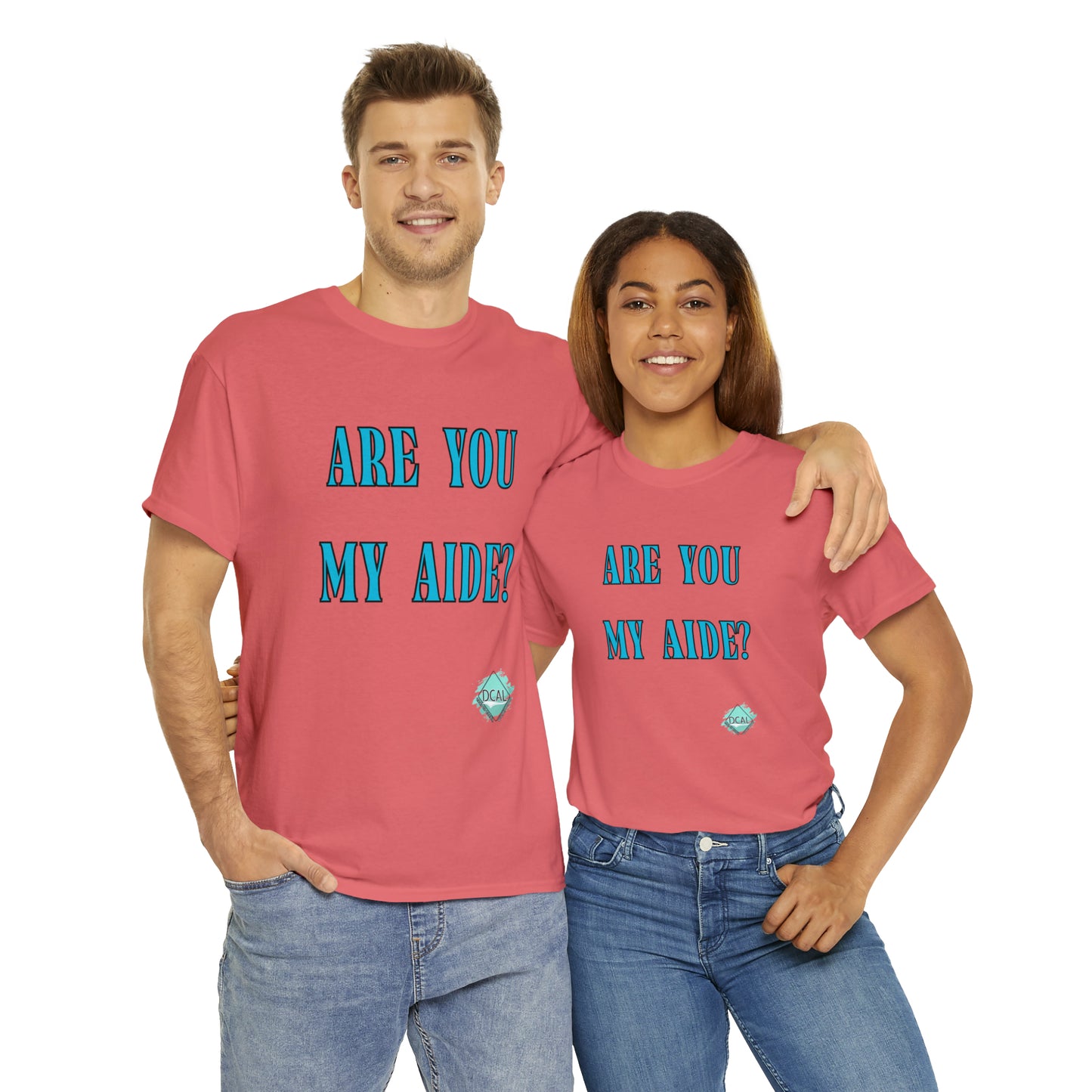 DCAL Grahpic Tees "Are you my Aide?" Unisex Heavy Cotton Tee
