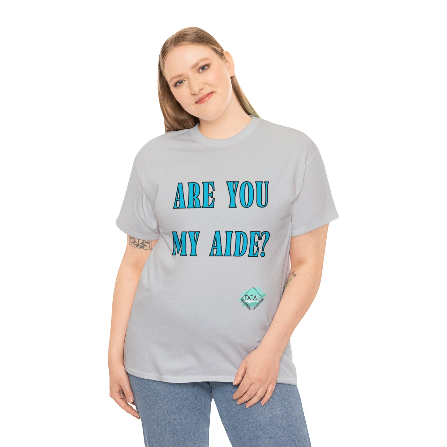 DCAL Grahpic Tees "Are you my Aide?" Unisex Heavy Cotton Tee
